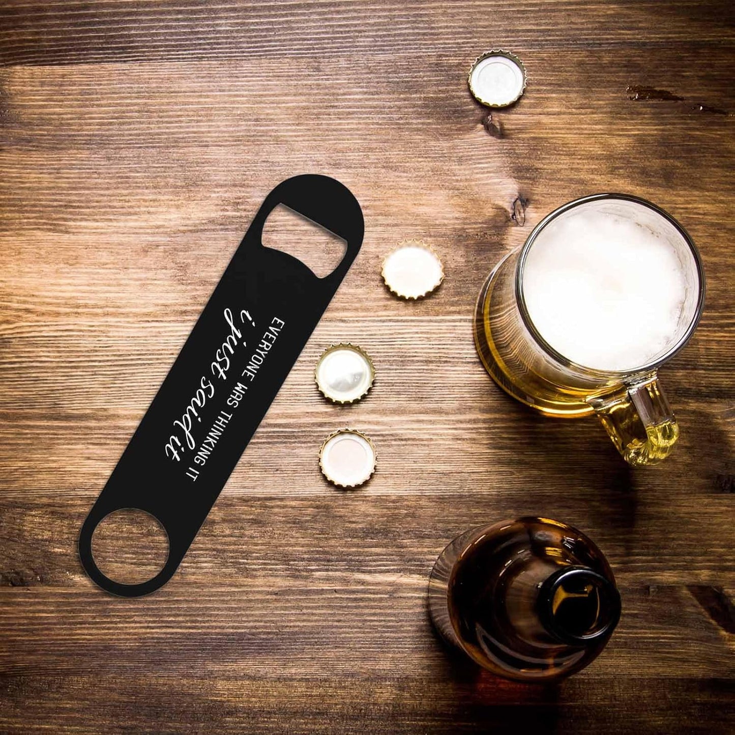 Funny Quotes Stainless Steel Bottle Opener Everyone Was Thinking It I Just Said It Flat Beer Bottle Opener Keychain for Home Kitchen Bar Restaurant Party Birthday Gift