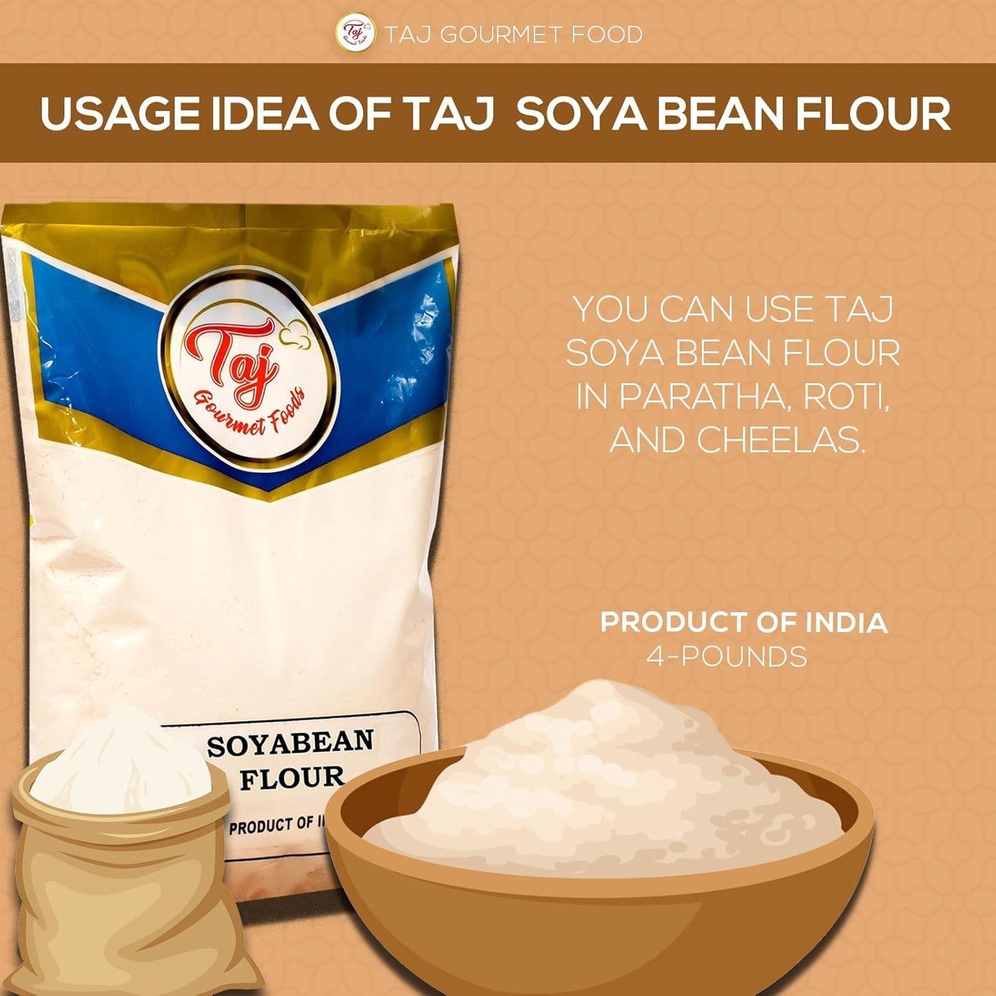 TAJ Soya Bean Flour, Soy Bean Flour, 4 Pounds
